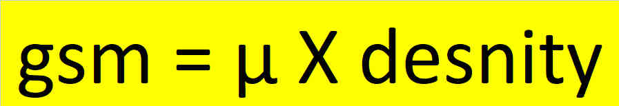 gsm = micron x density